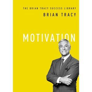 Motivation -- Brian Tracy